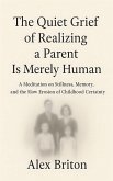 The Quiet Grief of Realizing a Parent Is Merely Human (eBook, ePUB)