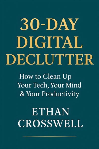 30-Day Digital Declutter (eBook, ePUB)