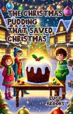The Christmas Pudding That Saved Christmas (eBook, ePUB)