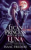 Lycan Princess won't Be Your Luna (eBook, ePUB)