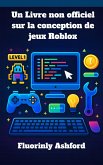 Un Livre non officiel sur la conception de jeux Roblox (eBook, ePUB)