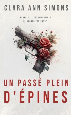 Un passé plein d'épines (eBook, ePUB) - Simons, Clara Ann