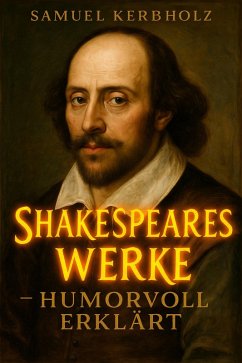 Cover Shakespeares Werke - humorvoll erklärt (eBook, ePUB)
