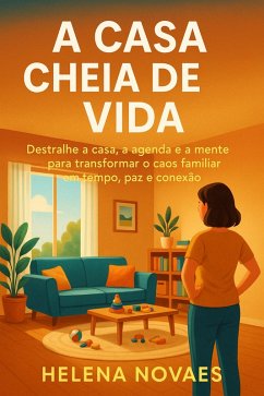 A Casa Cheia de Vida (eBook, ePUB) - Dubois, Olivier A Casa Cheia de Vida (eBook, ePUB) - Dubois, Olivier