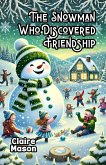 The Snowman Who Discovered Friendship (eBook, ePUB)