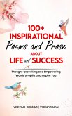 100+ Inspirational Poems and Prose About Life and Success (eBook, ePUB)