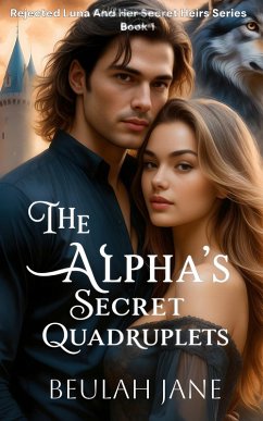 The Alpha's Secret Quadruplets (eBook, ePUB) - Jane, Beulah