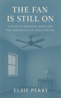 The Fan Is Still On (eBook, ePUB) - Perry, Elsie