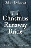 The Christmas Runaway Bride: A Pride and Prejudice Christmas Variation (eBook, ePUB)
