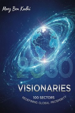 2030 Visionaries (eBook, ePUB) - Kadhi, Moez Ben