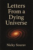 Letters From a Dying Universe (eBook, ePUB) Letters From a Dying Universe (eBook, ePUB)