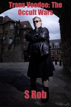 Trans Voodoo: The Occult Wars (eBook, ePUB) - Rob, S.