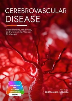 Cerebrovascular Disease (eBook, ePUB) - H. Mukisa, Emmanuel Cerebrovascular Disease (eBook, ePUB) - H. Mukisa, Emmanuel