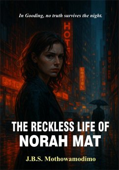 Cover The Reckless Life of Norah Mat (eBook, ePUB)
