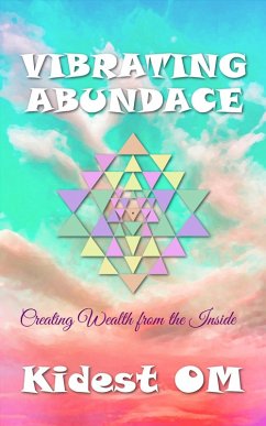 Cover Vibrating Abundance: Creating Wealth from the Inside (eBook, ePUB)