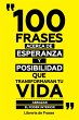 100 Frases Acerca De Esperanza Y... - Bild 1