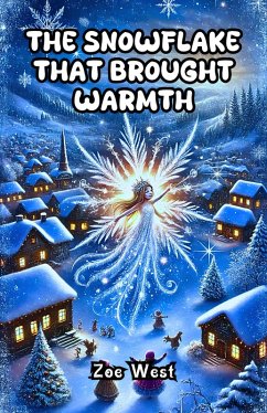 Cover The Snowflake That Brought Warmth (eBook, ePUB)