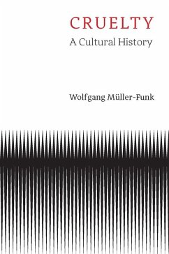 Cruelty (eBook, ePUB) - Müller-Funk, Wolfgang