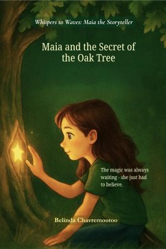 Cover Maia and the Secret of the Oak Tree (Whispers to Waves: Maia the Storyteller, #2) (eBook, ePUB)