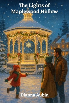 The Lights Of Maplewood Hollow (eBook, ePUB) - Aubin, Dianna