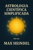 ASTROLOGIA CIENTIFICA SIMPLIFICADA. 2DA ED. (eBook, ePUB)