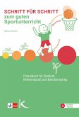 Schritt für Schritt zum guten Sportunterricht (eBook, PDF) Schritt für Schritt zum guten Sportunterricht (eBook, PDF)