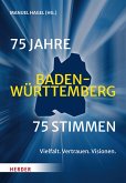 75 Jahre Baden-Württemberg. 75 Stimmen (eBook, PDF)