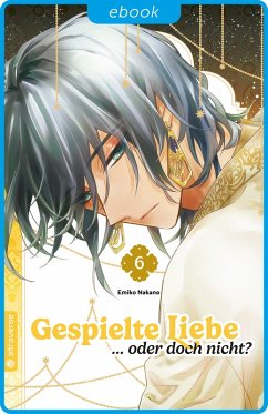 Gespielte Liebe ... oder doch nicht? 06 (eBook, ePUB) - Nakano, Emiko