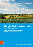 Die nördliche Uckermark um Prenzlau (eBook, PDF)