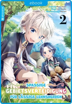 Spaßige Gebietsverteidigung für lässige Lehnsherren 02 (eBook, ePUB) - Aoiro, Maro; Akaike, Sou; Kururi
