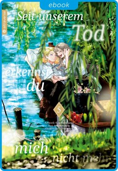 Seit unserem Tod erkennst du mich nicht mehr 05 (eBook, ePUB) - Mutsuhana, Eiko; Shirakawa, Gin
