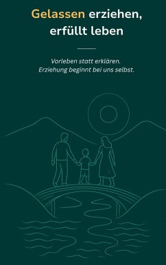 Cover Gelassen erziehen, erfüllt leben (eBook, ePUB)
