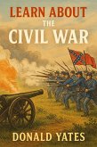 Learn about the Civil War (eBook, ePUB) Learn about the Civil War (eBook, ePUB)