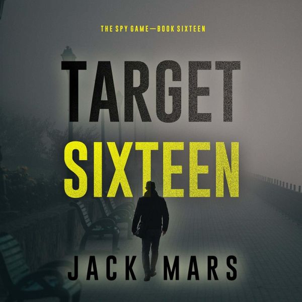 Target Sixteen (The Spy Game—Book #16) (MP3-Download) Target Sixteen (The Spy Game—Book #16) (MP3-Download)