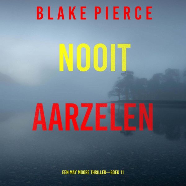 Nooit Aarzelen (Een May Moore Thriller—Boek 11) (MP3-Download) Nooit Aarzelen (Een May Moore Thriller—Boek 11) (MP3-Download)