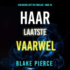 Haar Laatste Vaarwel (Een Rachel Gift FBI Thriller—Boek 18) (MP3-Download)