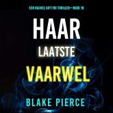Haar Laatste Vaarwel (Een Rachel Gift FBI Thriller—Boek 18) (MP3-Download)