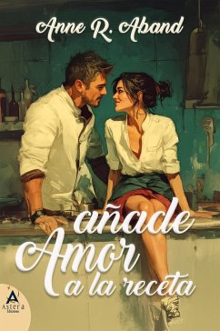 Cover Añade amor a la receta (eBook, ePUB)