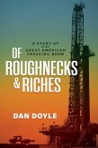 Of Roughnecks & Riches (eBook, ePUB)