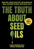 The Truth About Seed Oils (eBook, ePUB) The Truth About Seed Oils (eBook, ePUB)