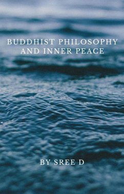 Buddhist Philosophy and Inner Peace (eBook, ePUB) - D, Sree
