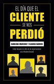 El día que el cliente se nos perdió (eBook, ePUB)