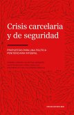 Crisis carcelaria y de seguridad (eBook, ePUB) Crisis carcelaria y de seguridad (eBook, ePUB)