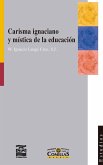 Carisma ignaciano y mística de la educación (eBook, ePUB)