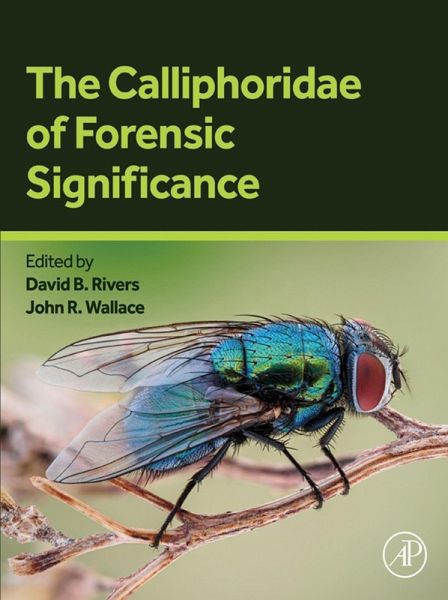 The Calliphoridae of Forensic Significance (eBook, ePUB) The Calliphoridae of Forensic Significance (eBook, ePUB)