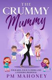 The Crummy Mummy (Longing For Love, #2) (eBook, ePUB)