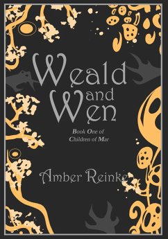 Weald and Wen (Children of Mar, #1) (eBook, ePUB) - Reinke, Amber