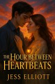 The Hour Between Heartbeats (eBook, ePUB)