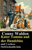 Kater Tammo und der Hundebiss und 2 weitere Ostfrieslandkrimis (eBook, ePUB)