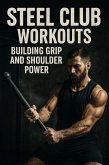 Steel Club Workouts (Fitness Foundations, #5) (eBook, ePUB)